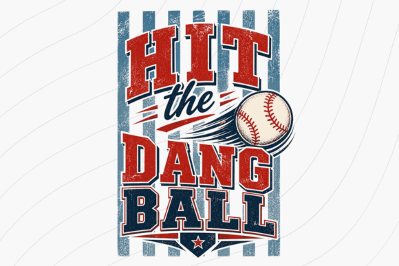 Hit the Dang Ball Baseball PNG: Your Ultimate Game Day Design Asset