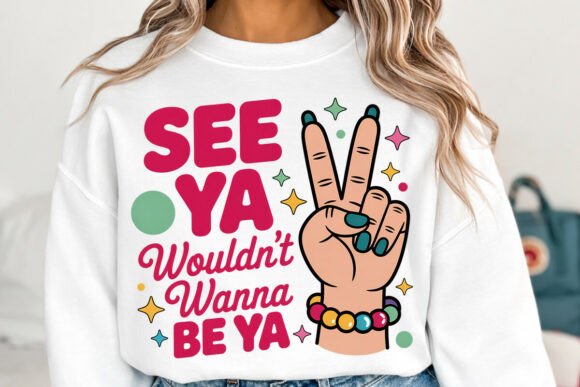 See Ya Wouldn’t Wanna Be Ya Funny PNG: Retro Sass for Modern Projects
